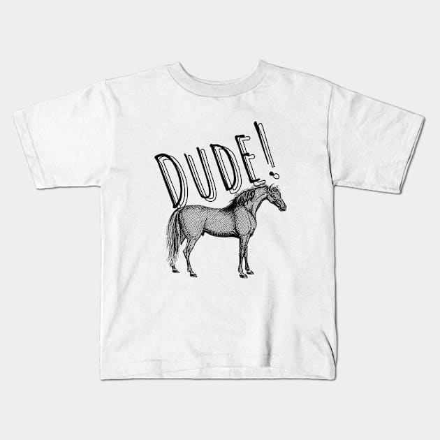 Dude! Kids T-Shirt by EmoteYourself